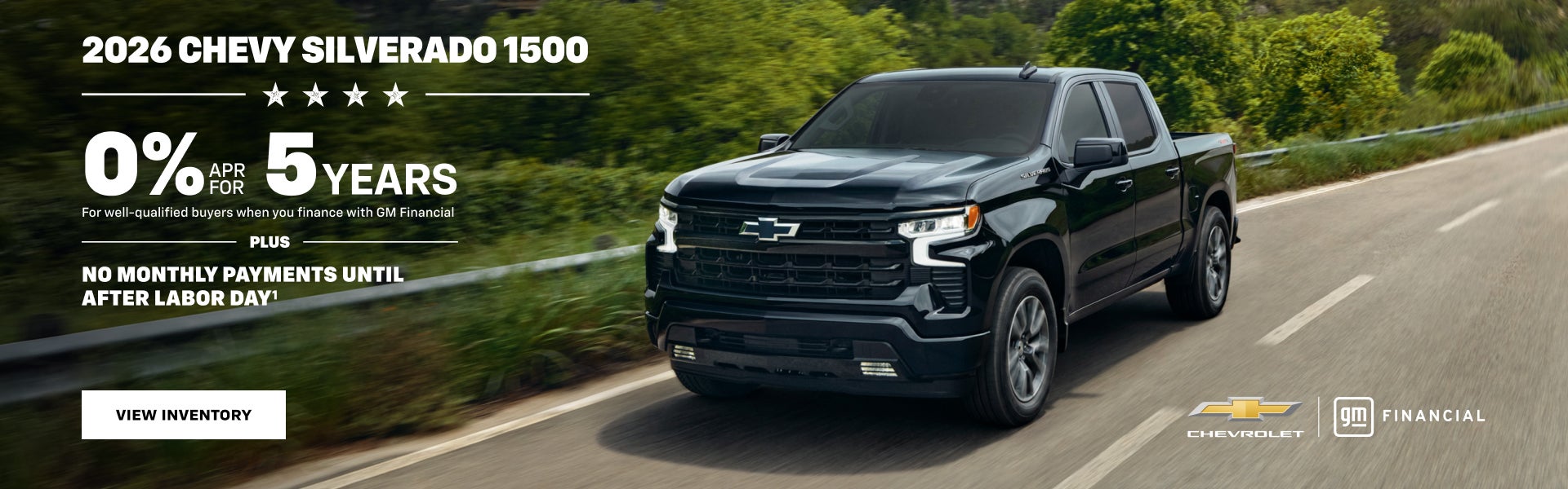 2026 Chevy Silverado 1500. 0% APR for 5 years for well qualified buyers when you finance with GM ...